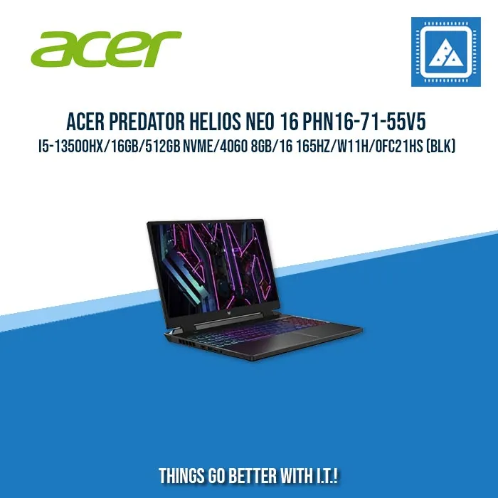 ACER PREDATOR HELIOS NEO 16 PHN16-71-55V5 I5-13500HX/16GB/512GB NVME/4060 8GB | BEST FOR GAMING AND AUTOCAD LAPTOP