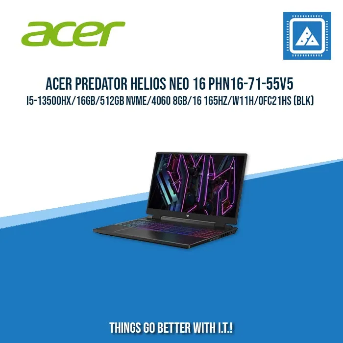 ACER PREDATOR HELIOS NEO 16 PHN16-71-55V5 I5-13500HX/16GB/512GB NVME/4060 8GB | BEST FOR GAMING AND AUTOCAD LAPTOP