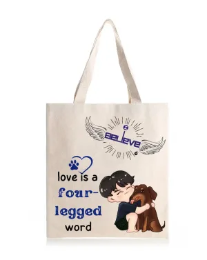 I Believe in Furry Love Daily Thaila -  Canvas Reusable Bags