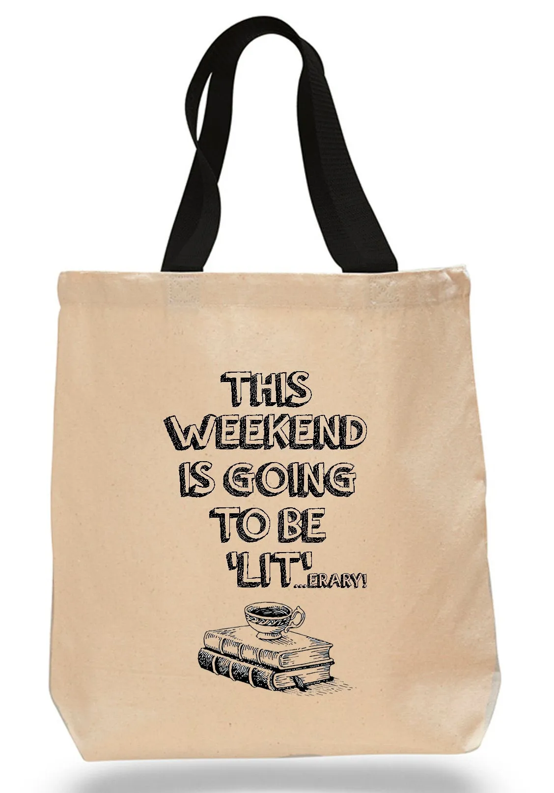 Weekend is going to be 'lit'...erary!  - Cotton Canvas Book Bag